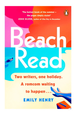 Beach Read: The ONLY laugh-out-loud love story you’ll want to escape with this summer