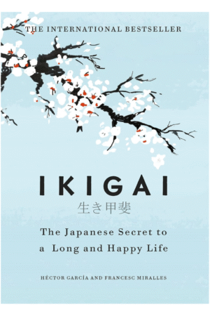 Ikigai: The Japanese secret to a long and happy life