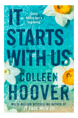 It Starts with Us: the highly anticipated sequel to IT ENDS WITH US