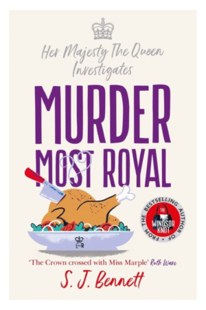 Murder Most Royal: The royally brilliant murder mystery from the author of THE WINDSOR KNOT