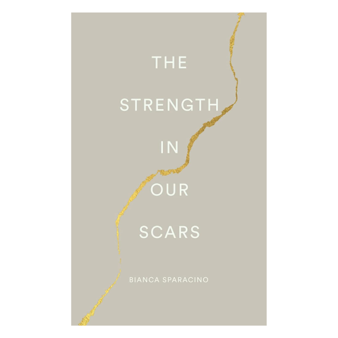 The Strength in Our Scars